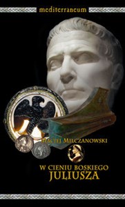 Bild von W cieniu boskiego Juliusza Imię Cezara w propagandzie u schyłku republiki