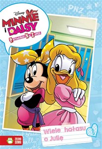 Obrazek Minnie i Daisy Przyjaciółki na zawsze Część 1 Wiele hałasu o Julię