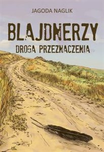 Obrazek Blajdnerzy. Droga przeznaczenia