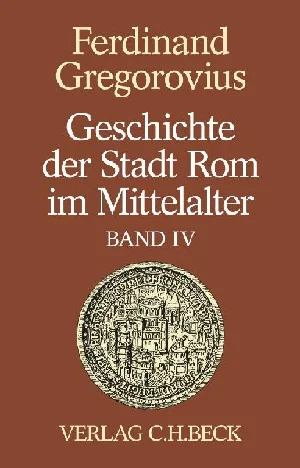 Bild von GREGOROVIUS, F: GESCHICHTE DER STADT ROM IM MITTELALTER 04