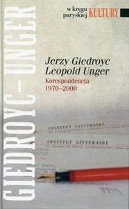 Obrazek Jerzy Giedroyc Leopold Unger Korespondencja 1970-2000