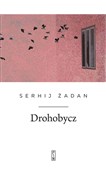 Polska książka : Drohobycz - Serhij Żadan