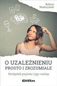 Polska książka : O uzależni... - Robert Modrzyński