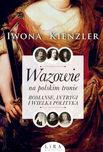 Bild von Wazowie na polskim tronie Romanse, intrygi i wielka polityka