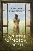 Zniknij z ... - Krystyna Januszewska -  polnische Bücher