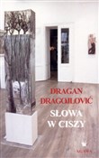 Słowa w ci... - Dragan Dragojlovic -  polnische Bücher