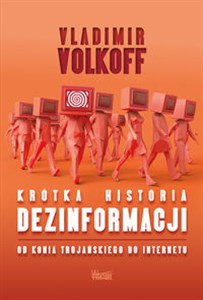 Obrazek Krótka historia dezinformacji Od konia trojańskiego do internetu