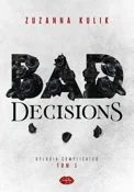 Bad Decisi... - Zuzanna Kulik -  Polnische Buchandlung 