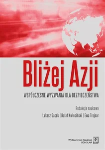 Obrazek Bliżej Azji Współczesne wyzwania dla bezpieczeństwa