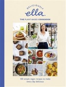 Bild von Deliciously Ella The Plant-Based Cookbook The fastest selling vegan cookbook of all time
