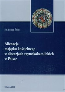 Obrazek Alienacja majątku kościelnego w diecezjach rzymskokatolickich w Polsce