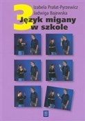 Język miga... - Izabela Prałat-Pyrzewicz, Jadwiga Bajewska -  polnische Bücher
