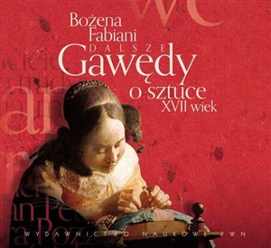 Obrazek [Audiobook] Dalsze gawędy o sztuce XVII wiek