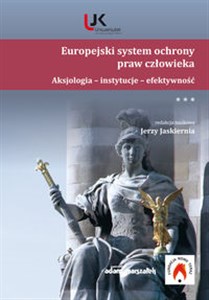 Bild von Europejski system ochrony praw człowieka Aksjologia - instytucje - efektywność