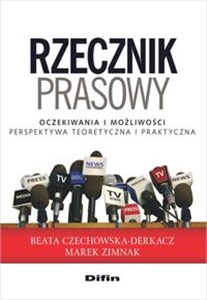 Bild von Rzecznik prasowy Oczekiwania i możliwości. Perspektywa teoretyczna i praktyczna