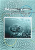 (Od)pamięt... - red. Bernadeta Niesporek-Szamburska, Małgorzata W -  fremdsprachige bücher polnisch 