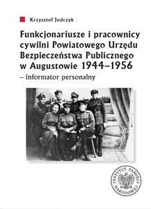 Bild von Funkcjonariusze i pracownicy cywilni Powiatowego Urzędu Bezpieczeństwa Publicznego w Augustowie 1944