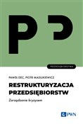 Restruktur... - Paweł Dec, Piotr Masiukiewicz -  Polnische Buchandlung 