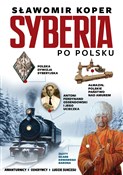 Syberia po... - Sławomir Koper -  fremdsprachige bücher polnisch 