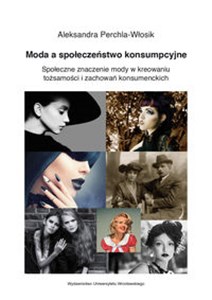 Bild von Moda a społeczeństwo konsumpcyjne. Społeczne znaczenie mody w kreowaniu tożsamości i zachowań konsumenckich