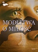 Zobacz : Modlitwa o... - Opracowanie Zbiorowe