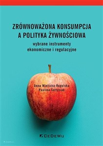 Obrazek Zrównoważona konsumpcja a polityka żywnościowa wybrane instrumenty ekonomiczne i regulacyjne