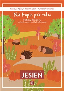 Obrazek Na tropie pór roku Jesień Materiały dla uczniów z niepełnosprawnością intelektualną