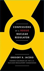 Obrazek Confessions of a Rogue Nuclear Regulator