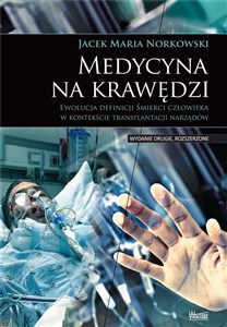 Obrazek Medycyna na krawędzi Śmierci człowieka w kontekście transplantacji narządów