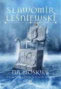 Polnische buch : Na Moskwę ... - Sławomir Leśniewski