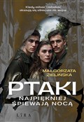 Ptaki najp... - Małgorzata Zielińska -  polnische Bücher