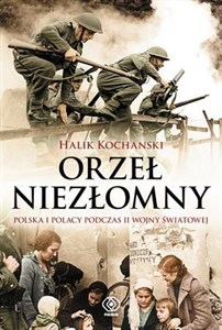 Obrazek Orzeł niezłomny Polska i Polacy podczas II wojny światowej