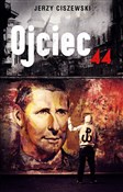 Polnische buch : Ojciec '44... - Jerzy Ciszewski