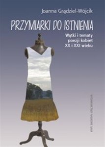 Bild von Przymiarki do istnienia Wątki i tematy poezji kobiet XX i XXI w.