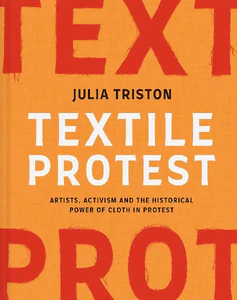 Obrazek TRISTON, J: TEXTILE PROTEST