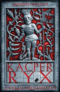 Obrazek Kacper Ryx i tyran nienawistny