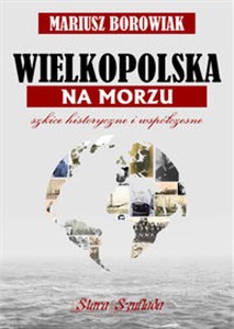 Bild von Wielkopolska na morzu Szkice historyczne i współczesne