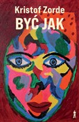 Być jak - Kristof Zorde -  fremdsprachige bücher polnisch 