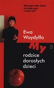 My rodzice... - Ewa Woydyłło -  polnische Bücher