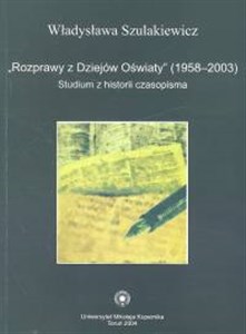 Obrazek Rozprawy z dziejów Oświaty 1958-2003 studium z historii czasopisma