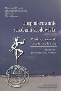 Obrazek Gospodarowanie zasobami środowiska Podstawy ekonomiki ochrony środowiska