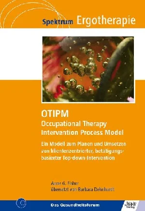 Obrazek FISHER, A: OTIPM OCCUPATIONAL THERAPY INTERVENTION PROCESS