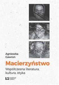 Bild von Macierzyństwo Współczesna literatura, kultura, etyka