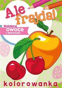 Bild von Ale frajda! Wykoloruj owoce i warzywa