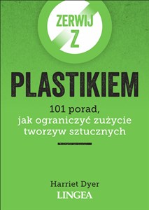 Bild von Zerwij z plastikiem 101 porad, jak ograniczyć zużycie tworzyw sztucznych