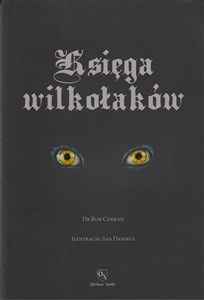 Bild von Księga wilkołaków Przewodnik po zmiennokształtnych, likantropach i zwierzołakach
