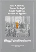 Zobacz : W kręgu Pl... - Anna Głodowska, Tomasz Dreikopel, Witold Wróblewski, Jarosław M. Spychała