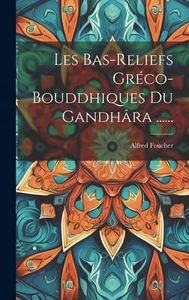 Obrazek FOUCHER, A: FRE-LES BAS-RELIEFS GRECO-BOUD