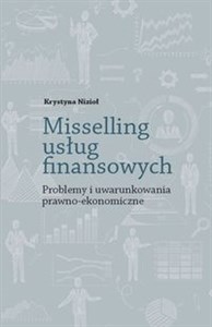 Obrazek Misselling usług finansowych Problemy i uwarunkowania prawno-ekonomiczne