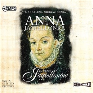 Obrazek [Audiobook] CD MP3 Anna Jagiellonka. Zmierzch Jagiellonów. Tom 3